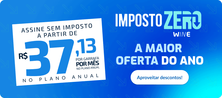 Imposto Zero Wine — A maior oferta do ano. Aproveitar descontos!