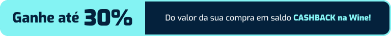Ganhe até 30% do valor da sua compra em saldo CASHBACK na Wine